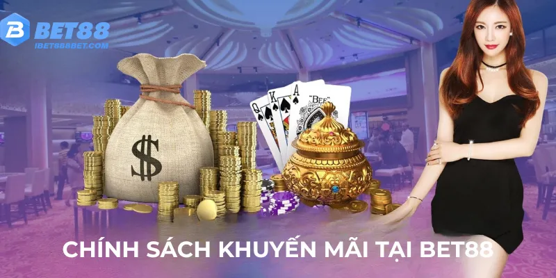 chinh-sach-khuyen-mai-tai-bet88