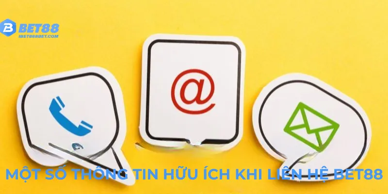 mot-so-thong-tin-huu-ich-khi-lien-he-bet88