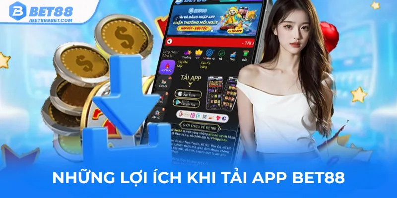 nhung-loi-ich-khi-tai-app-bet88